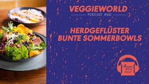 Cover zu Podcast Episode 160: Herdgeflüster Vegane Bowls