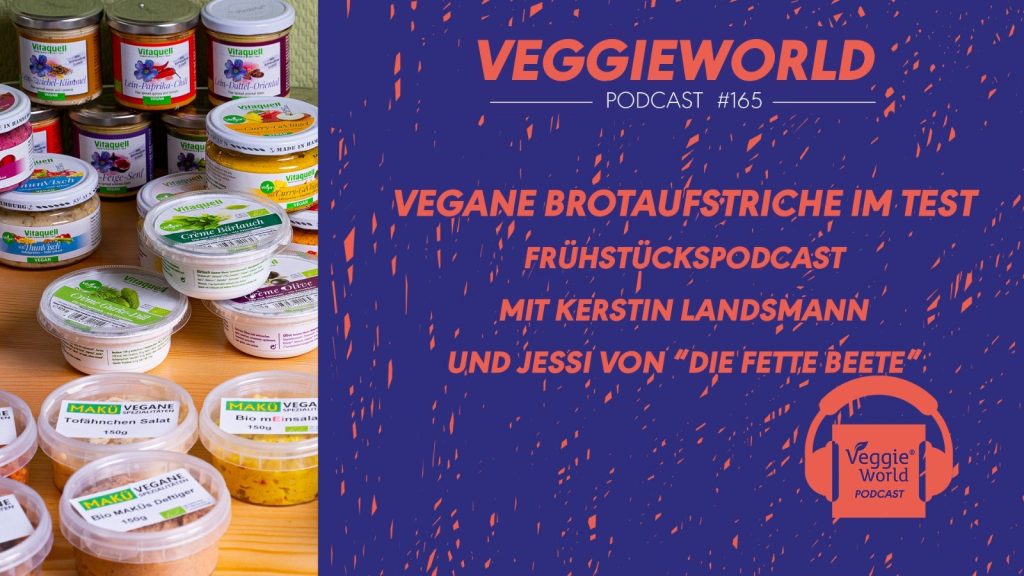 Beitragsbild zum Podcast zeigt verschiedene vegane Aufstriche und den Titel der Folge "Vegane Aufstriche im Test"