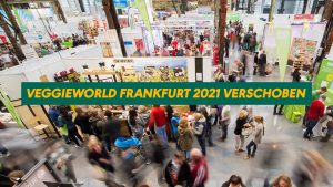 VeggieWorld Frankfurt 2021 verschoben